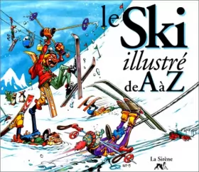 Couverture du produit · Le Ski illustré de A à Z