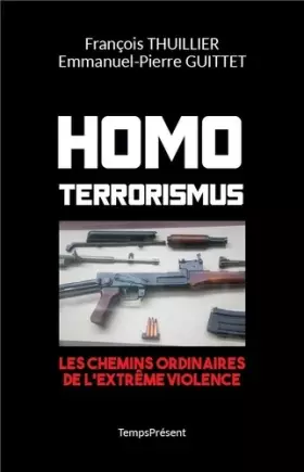 Couverture du produit · Homo Terrorismus: Les chemins ordinaires de l'extrême violence