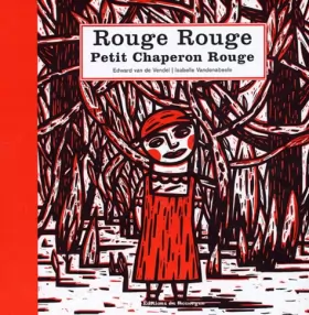 Couverture du produit · Rouge Rouge, Petit Chaperon Rouge