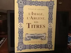 Couverture du produit · L'image, l'argent, les titres