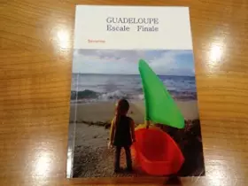 Couverture du produit · Guadeloupe - Escale Finale