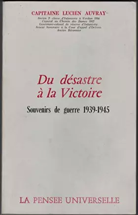 Couverture du produit · Du désastre à la Victoire. Souvenirs de guerre 1939-1945.