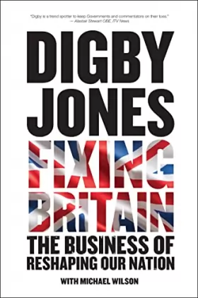 Couverture du produit · Fixing Britain: The Business of Reshaping Our Nation