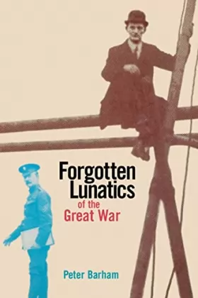 Couverture du produit · Forgotten Lunatics of the Great War