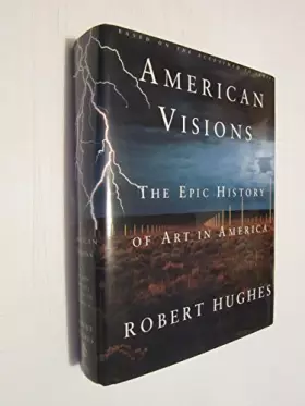 Couverture du produit · American Visions: The Epic History of Art in America