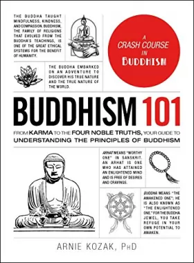Couverture du produit · Buddhism 101: From Karma to the Four Noble Truths, Your Guide to Understanding the Principles of Buddhism