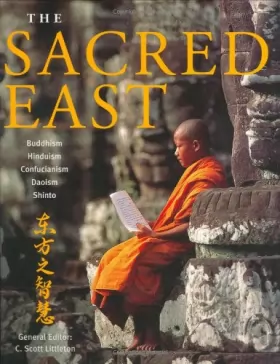 Couverture du produit · The Sacred East: Hinduism, Buddhism, Confucianism, Daoism, Shinto