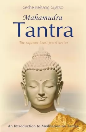 Couverture du produit · Mahamudra Tantra: The Supreme Heart Jewel Nectar