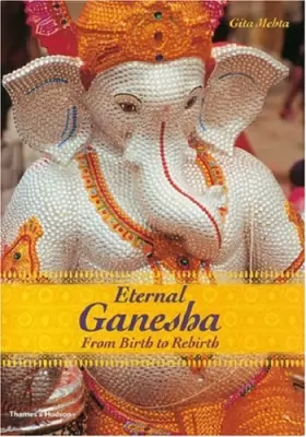 Couverture du produit · Eternal Ganesha:From Birth to Rebirth