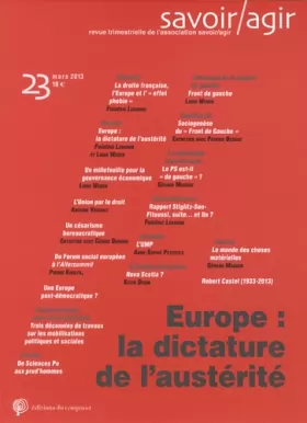 Couverture du produit · Savoir/Agir, N° 23, mars 2013 : Europe : la dictature de l'austérité