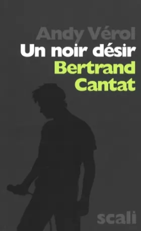 Couverture du produit · Un noir désir : Bertrand Cantat