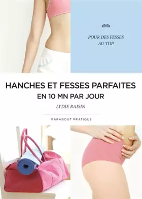 Couverture du produit · Hanches et fesses parfaites en 10 mn par jour
