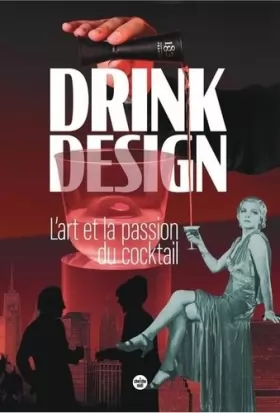 Couverture du produit · Drink design - L'art et la passion du cocktail