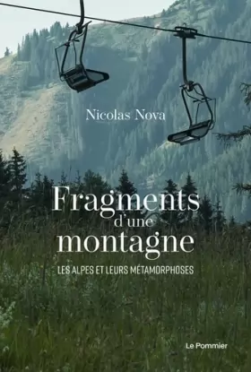 Couverture du produit · Fragments d'une montagne: Les Alpes et leurs métamorphoses