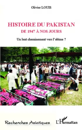 Couverture du produit · Histoire du Pakistan de 1947 à nos jours: Un lent cheminement vers l'abîme ?