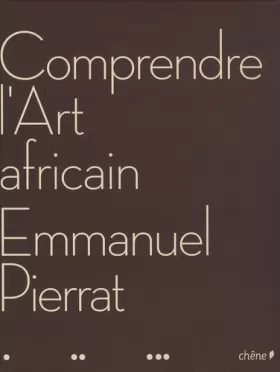 Couverture du produit · Comprendre l' Art Africain