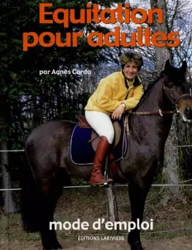 Couverture du produit · Equitation pour adultes, mode d'emploi