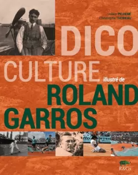 Couverture du produit · Dico culture illustré de Roland Garros