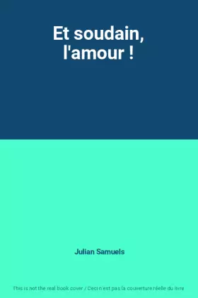 Couverture du produit · Et soudain, l'amour !