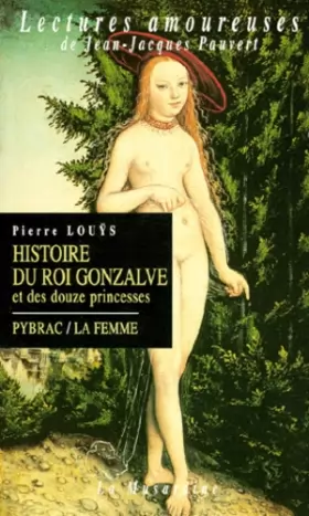 Couverture du produit · Histoire du roi Gonzalve et des douze princesses