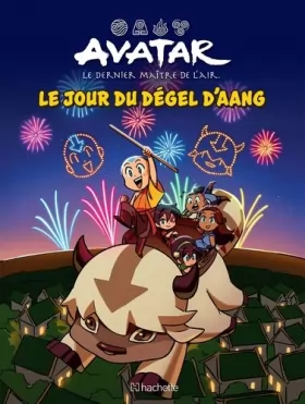 Couverture du produit · Avatar : le dernier maître de l'air - Le jour du dégel d'Aang: Hors-série