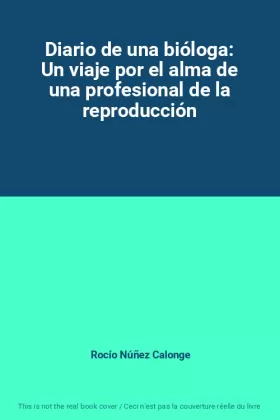Couverture du produit · Diario de una bióloga: Un viaje por el alma de una profesional de la reproducción