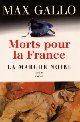 Couverture du produit · La marche noire : 1917-1944 (Morts pour la France)