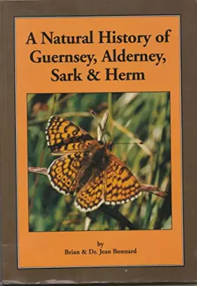 Couverture du produit · Natural History of Guernsey, Alderney, Sark and Herm