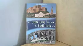 Couverture du produit · DE SANTA CRUZ LÀ-BAS À SANTA CRUZ ICI