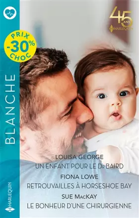 Couverture du produit · Un enfant pour le Dr Baird - Retrouvailles à Horseshoe Bay - Le bonheur d'une chirurgienne
