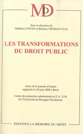 Couverture du produit · Les transformations du droit public, Actes de la journée d'études organisée le 20 juin 2008 à Brest sous la dir. de Matthieu CO