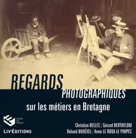 Couverture du produit · Regards photographiques sur les métiers en Bretagne