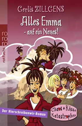 Couverture du produit · Alles Emma - auf ein Neues: Der neue Hierschreibenwir-Roman