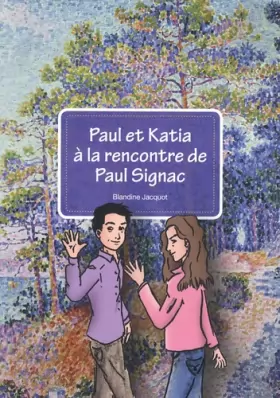 Couverture du produit · Paul et Katia a la Rencontre de Paul Signac