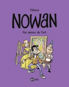 Couverture du produit · Nowan, Tome 01: Nowan - Par Amour de l'art