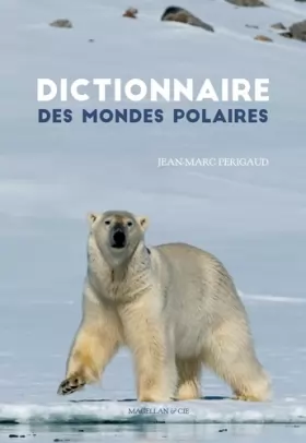 Couverture du produit · Dictionnaire des mondes polaires