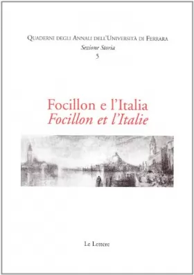 Couverture du produit · Focillon e l'Italia-Focillon et l'Italie. Ediz. bilingue