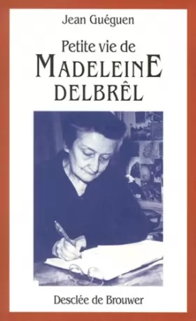 Couverture du produit · Petite vie de Madeleine Delbrêl