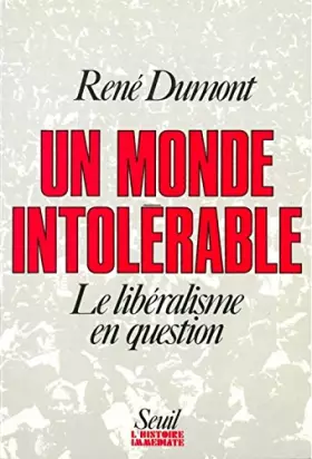 Couverture du produit · Un Monde intolérable : Le libéralisme en question