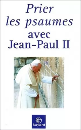 Couverture du produit · Prier les psaumes avec Jean-Paul II