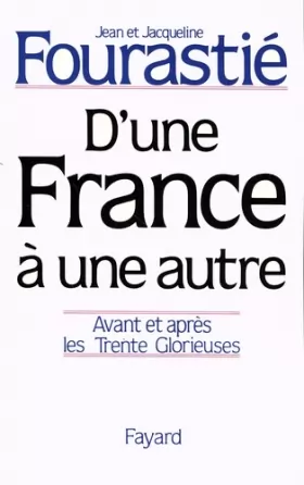 Couverture du produit · D'une France à une autre : Avant et après les Trente Glorieuses