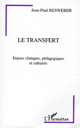 Couverture du produit · Le transfert: Enjeux cliniques, pédagogiques et culturels