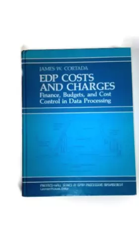 Couverture du produit · Electronic Data Processing Costs and Charges: Finance, Budgets and Cost Control in Data Processing