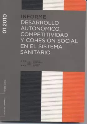 Couverture du produit · DESARROLLO AUTONOMICO, COMPETITIVIDAD Y COHESION SOCIAL EN EL SISTEMA SANITARIO