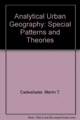 Couverture du produit · Analytical Urban Geography: Spatial Patterns and Theories