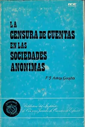 Couverture du produit · La censura de cuentas en las sociedades anonimas: (regimen juridico y fundamentos de su reforma) (Bi