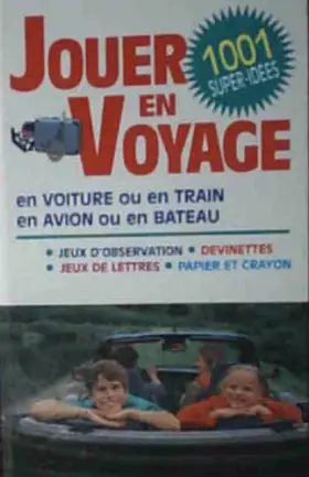 Couverture du produit · Jouer en voyage : Jeux d'observation, devinettes, jeux de lettres, papier et crayon, petits bricolages