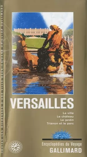 Couverture du produit · Versailles: La ville, le château, le jardin, Trianon et le parc