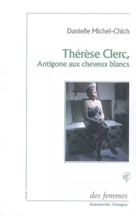 Couverture du produit · Thérèse Clerc, Antigone aux cheveux blancs