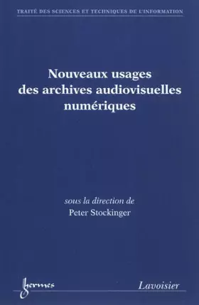 Couverture du produit · Nouveaux usages des archives audiovisuelles numériques